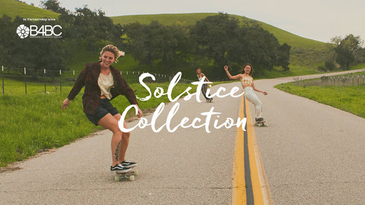 The Solstice Collection in Partnership with B4BC